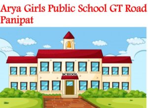 Arya Girls Public School GT Road Panipat