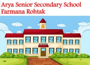 Arya Senior Secondary School Farmana Rohtak