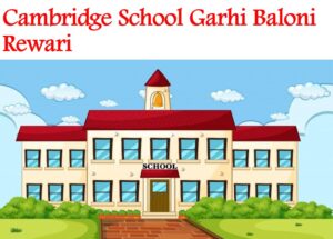 Cambridge School Garhi Baloni Rewari