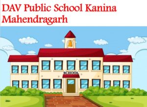 DAV Public School Kanina Mahendragarh