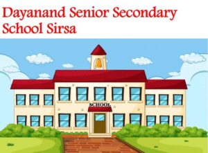 Dayanand Senior Secondary School Sirsa