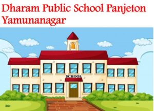 Dharam Public School Panjeton Yamunanagar