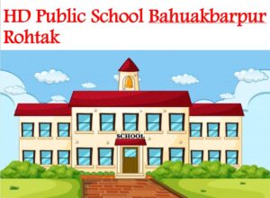 HD Public School Bahuakbarpur Rohtak