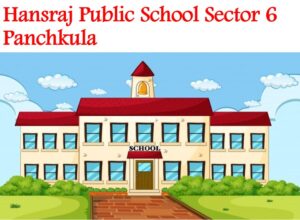 Hansraj Public School Sector 6 Panchkula