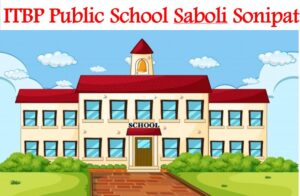 ITBP Public School Saboli Sonipat