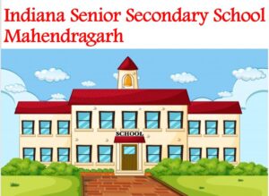Indiana Senior Secondary School Mahendragarh