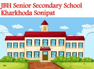JBH Senior Secondary School Kharkhoda Sonipat