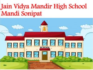 Jain Vidya Mandir High School Mandi Sonipat