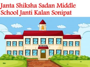 Janta Shiksha Sadan Middle School Janti Kalan Sonipat