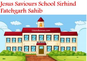 Jesus Saviours School Sirhind Fatehgarh Sahib