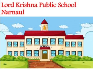 Lord Krishna Public School Narnaul