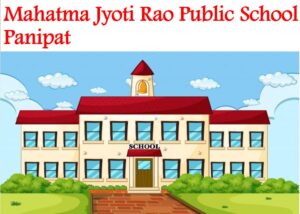 Mahatma Jyoti Rao Public School Panipat