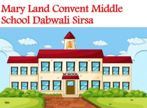 Mary Land Convent Middle School Dabwali Sirsa