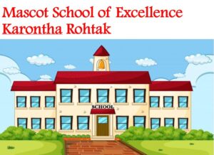 Mascot School of Excellence Karontha Rohtak