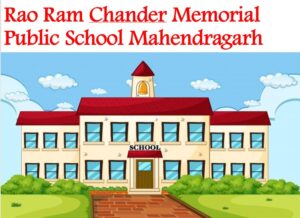 Rao Ram Chander Memorial Public School Mahendragarh