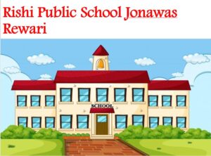 Rishi Public School Jonawas Rewari