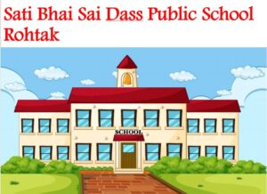Sati Bhai Sai Dass Public School Rohtak