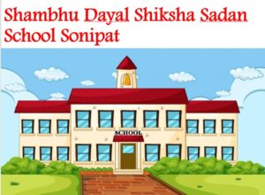 Shambhu Dayal Shiksha Sadan School Sonipat