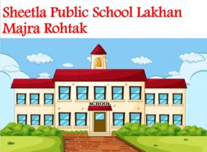 Sheetla Public School Lakhan Majra Rohtak