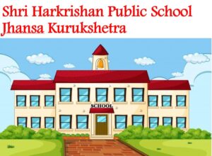 Shri Harkrishan Public School Jhansa Kurukshetra