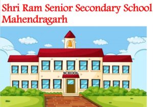 Shri Ram Senior Secondary School Mahendragarh