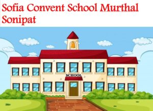 Sofia Convent School Murthal Sonipat