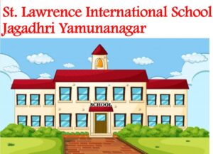 St. Lawrence International School Jagadhri Yamunanagar