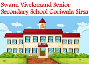 Swami Vivekanand Senior Secondary School Goriwala Sirsa