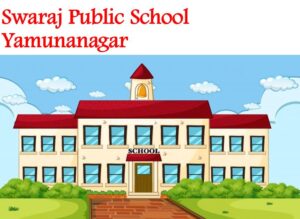 Swaraj Public School Yamunanagar