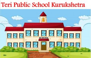 Teri Public School Kurukshetra
