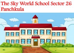 The Sky World School Sector 26 Panchkula