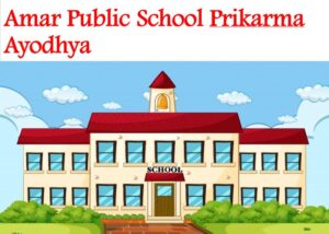Amar Public School Parikrama Ayodhya