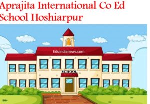 Aprajita International Co Ed School Hoshiarpur