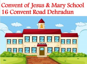 Convent of Jesus & Mary School 16 Convent Road Dehradun