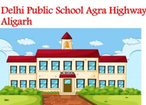 Delhi Public School Agra Highway Aligarh