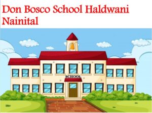 Don Bosco School Haldwani Nainital