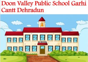 Doon Valley Public School Garhi Cantt Dehradun