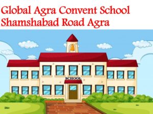 Global Agra Convent School Shamshabad Road Agra