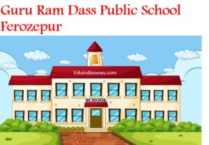 Guru Ram Dass Public School Ferozepur