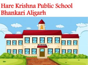 Hare Krishna Public School Bhankari Aligarh