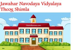 Jawahar Navodaya Vidyalaya Theog Shimla