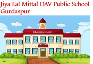 Jiya Lal Mittal DAV Public School Gurdaspur