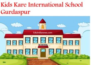 Kids Kare International School Gurdaspur