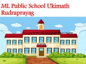 ML Public School Ukimath Rudraprayag