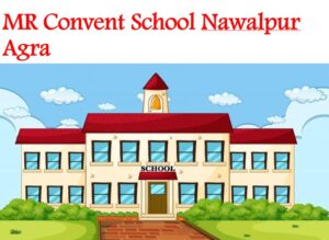 MR Convent School Nawalpur Agra