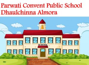 Parwati Convent Public School Dhaulchinna Almora