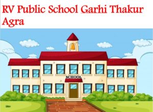 RV Public School Garhi Thakur Agra
