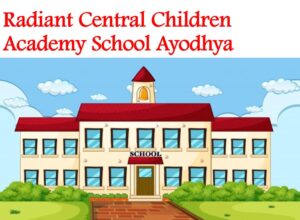 Radiant Central Children Academy School Ayodhya