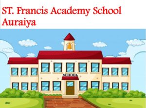 St Francis Academy School Auraiya