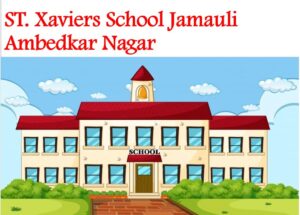 St Xaviers School Jamauli Ambedkar Nagar